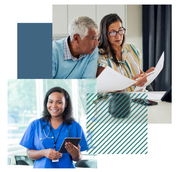 Two images appear in this graphic. The first is a man and a woman sitting together. They are both holding papers. The woman is using a pen to point at the paper and the man is trying to read the text she is pointing to. In the second photo, a woman in medical scrubs smiles while holding a tablet computer. She has a stethoscope around her neck.